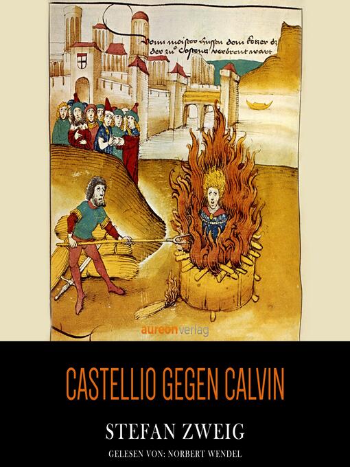 Title details for Castellio gegen Calvin by Stefan Zweig - Available